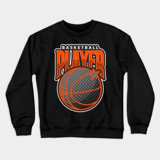 Basketball Player Crewneck Sweatshirt